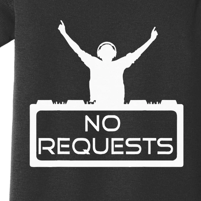 No Requests DJ Cool DJ Gear Music DJ S Deejay Baby Bodysuit