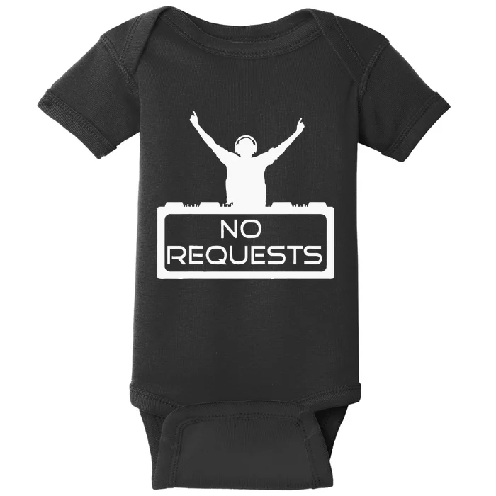 No Requests DJ Cool DJ Gear Music DJ S Deejay Baby Bodysuit