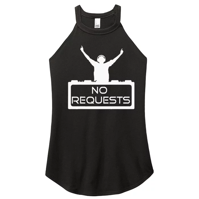 No Requests DJ Cool DJ Gear Music DJ S Deejay Women’s Perfect Tri Rocker Tank