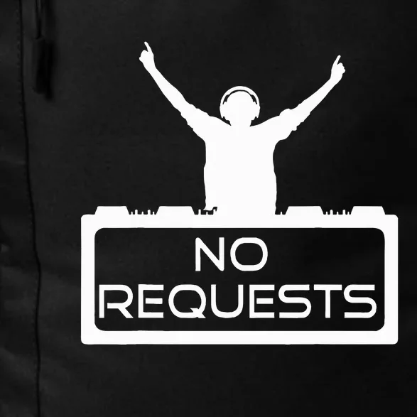 No Requests Dj Cool Dj Gear Music Dj S Deejay Daily Commute Backpack