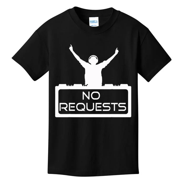 No Requests Dj Cool Dj Gear Music Dj S Deejay Kids T-Shirt