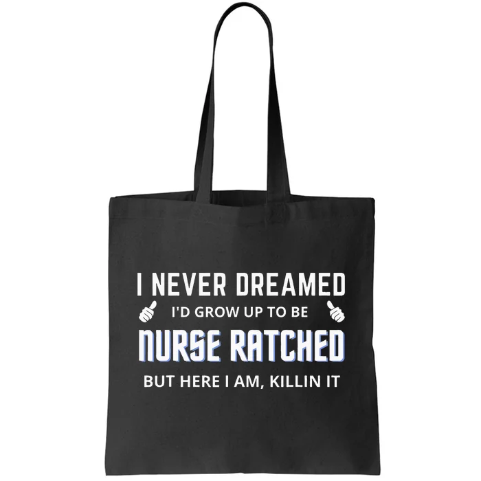 Nurse Ratched Funny Nursing Movie Character Tote Bag