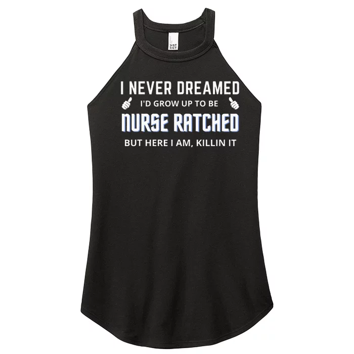 Nurse Ratched Funny Design Nursing Movie Character Gift Idea Women’s Perfect Tri Rocker Tank