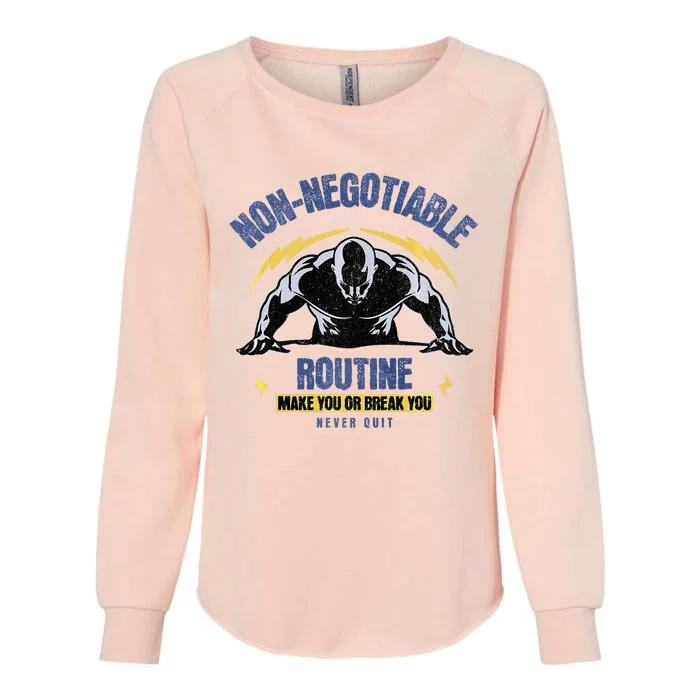 Nonnegotiable Routine Fitness With Sayings Gym Tees Womens California Wash Sweatshirt