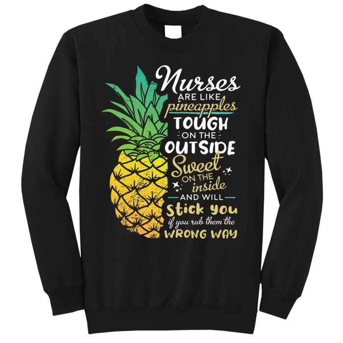 Nurse RN Gift Nurses are Like Pineapples Sweatshirt