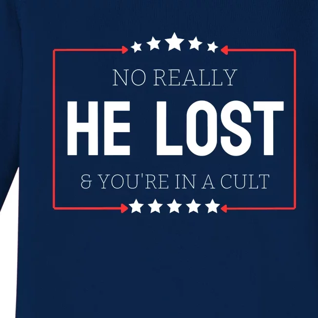 No Really He Lost And Youre In A Cult Baby Long Sleeve Bodysuit