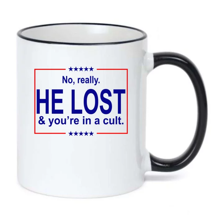 No Really He Lost And You're In A Cult Black Color Changing Mug