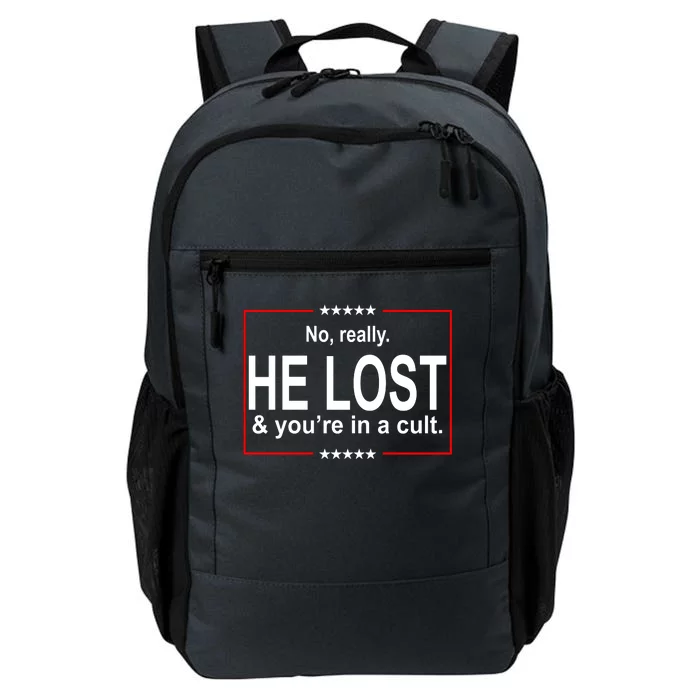 No Really He Lost And You're In A Cult Daily Commute Backpack