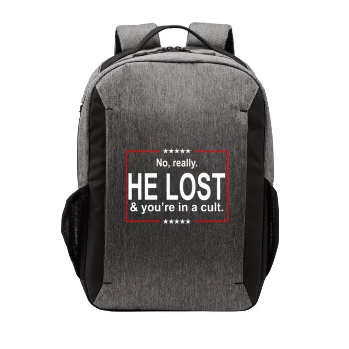 No Really He Lost And You're In A Cult Vector Backpack