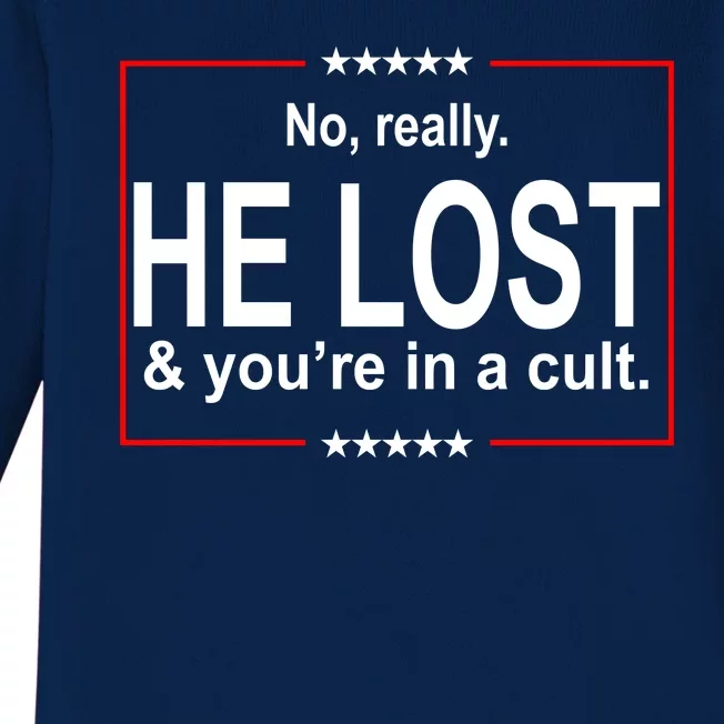 No Really He Lost And You're In A Cult Baby Long Sleeve Bodysuit