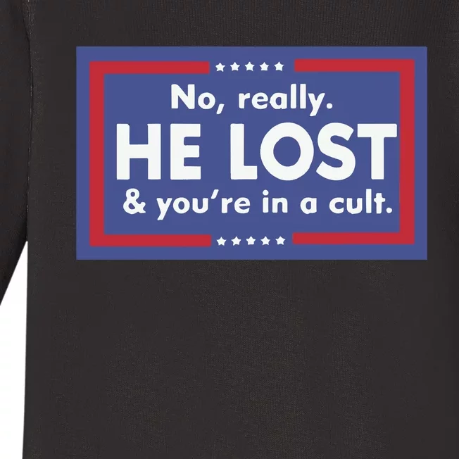 No Really He Lost And You’re In A Cult Baby Long Sleeve Bodysuit