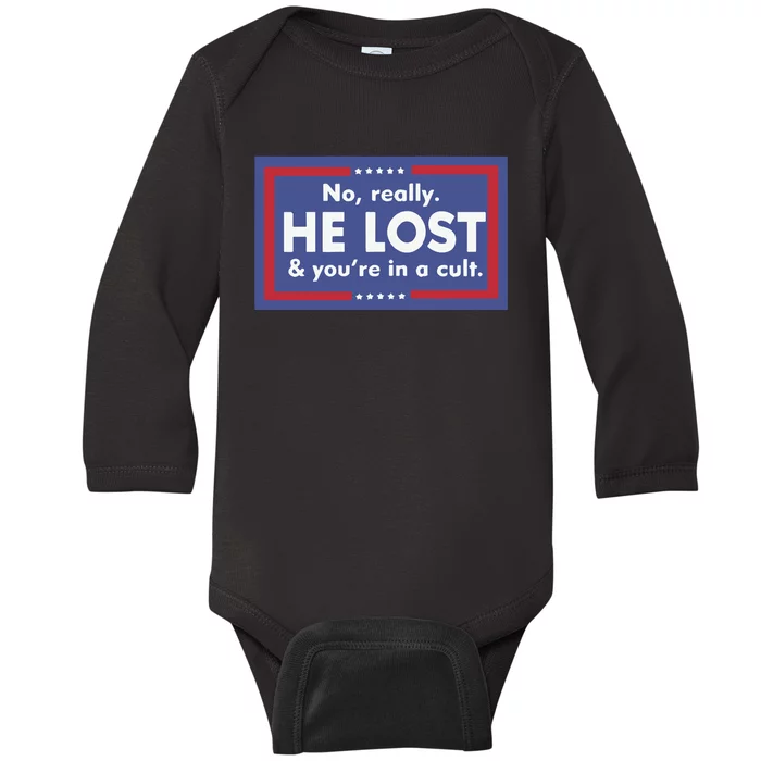 No Really He Lost And You’re In A Cult Baby Long Sleeve Bodysuit