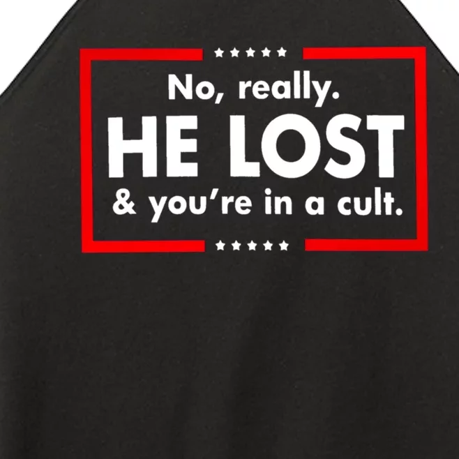 No Really He Lost And You're In A Cult Women’s Perfect Tri Rocker Tank