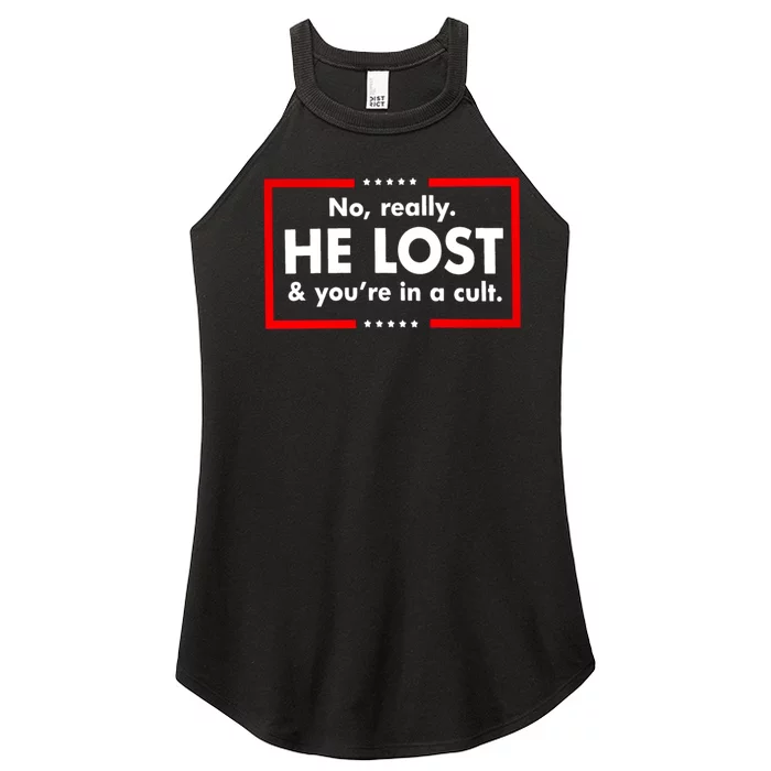 No Really He Lost And You're In A Cult Women’s Perfect Tri Rocker Tank