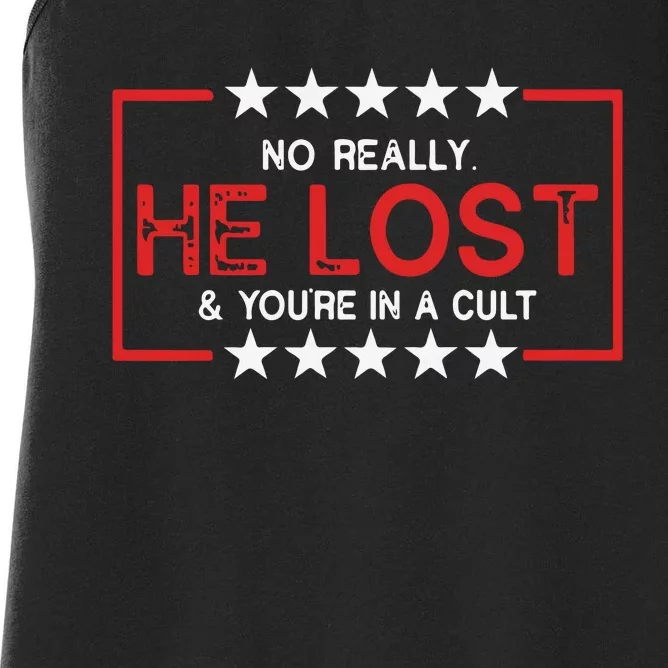 No Really He Lost & Youre In A Cult Women's Racerback Tank