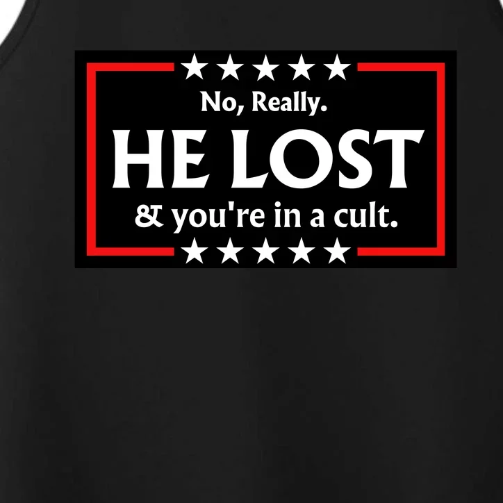 No Really He Lost & Youre In A Cult. Performance Tank