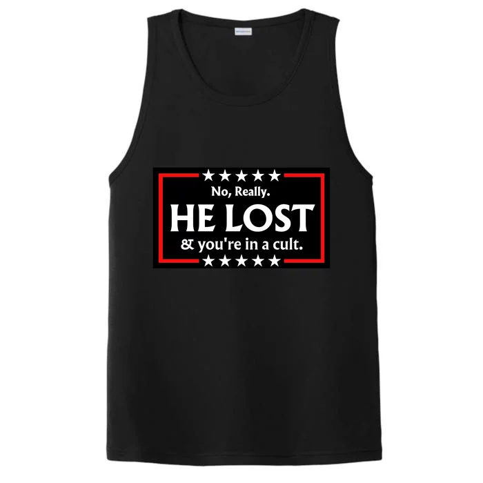 No Really He Lost & Youre In A Cult. Performance Tank