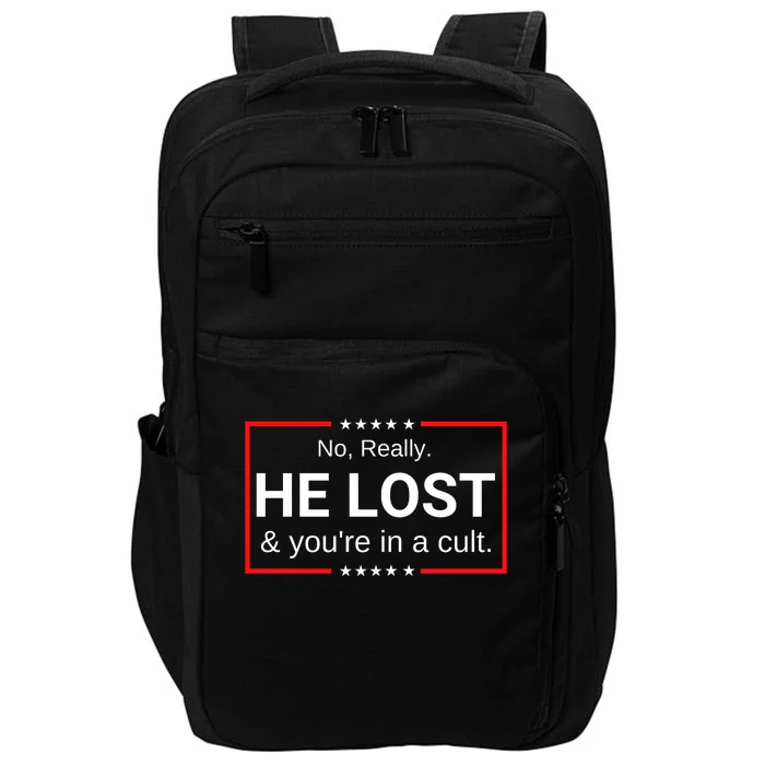 No Really He Lost & Youre In A Cult. Impact Tech Backpack