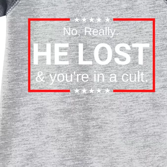 No Really He Lost & Youre In A Cult. Infant Baby Jersey Bodysuit