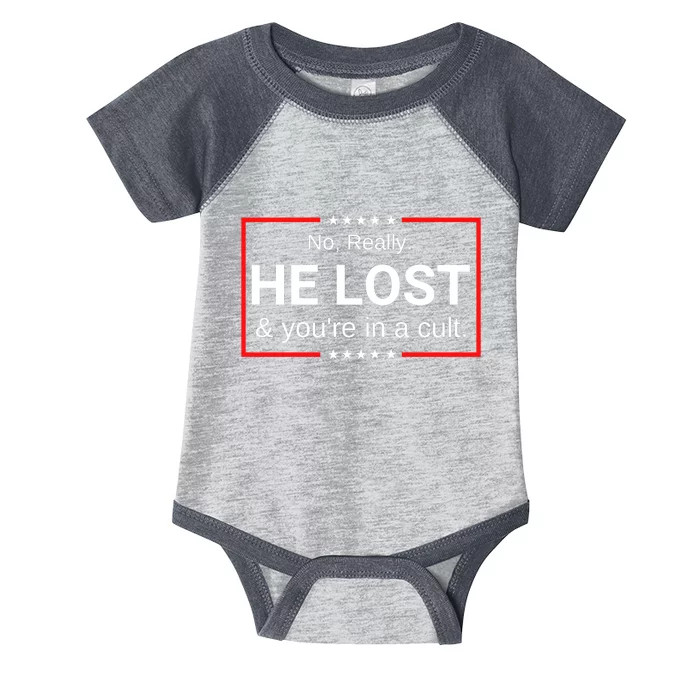 No Really He Lost & Youre In A Cult. Infant Baby Jersey Bodysuit