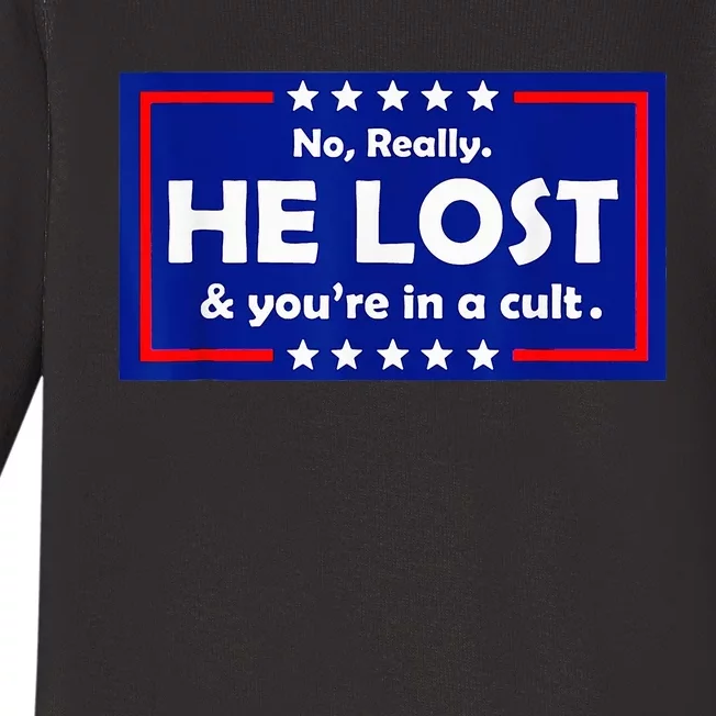 No Really He Lost & Youre In A Cult Baby Long Sleeve Bodysuit