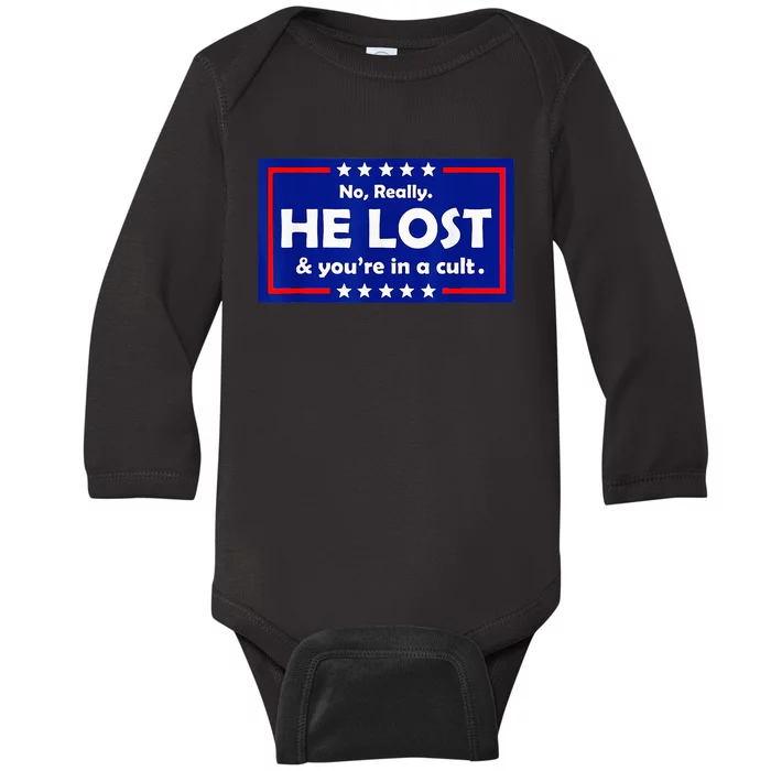 No Really He Lost & Youre In A Cult Baby Long Sleeve Bodysuit