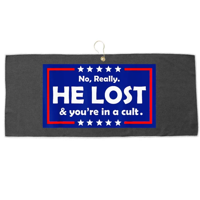 No Really He Lost & Youre In A Cult Large Microfiber Waffle Golf Towel