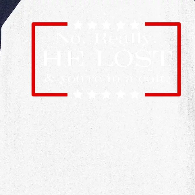 No Really He Lost And Youre In A Cult Baseball Sleeve Shirt