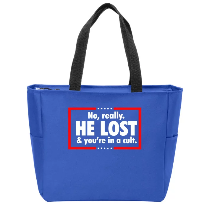 No Really He Lost & You Are In A Cult Zip Tote Bag