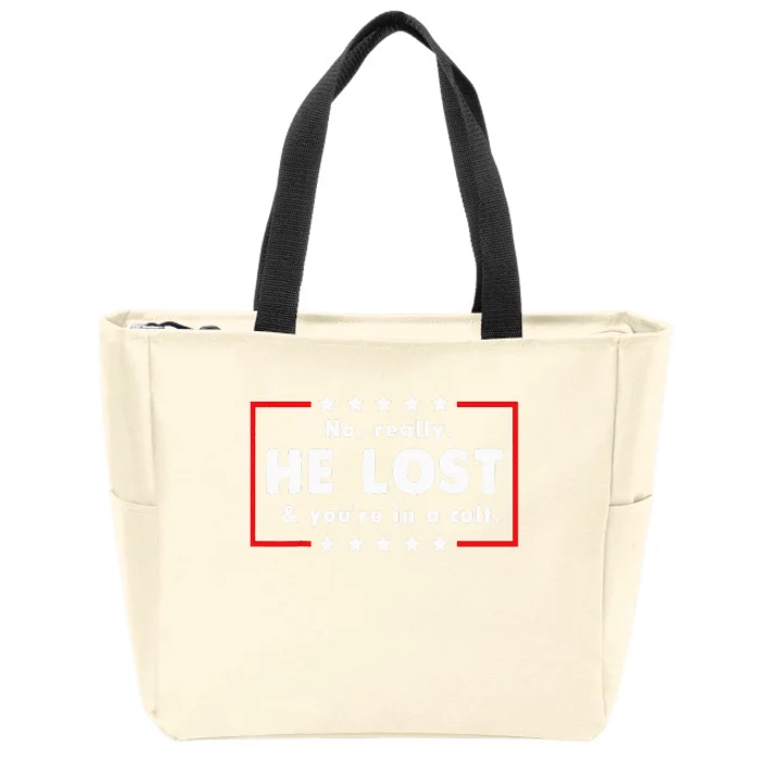 No Really He Lost & Youre In A Cult Zip Tote Bag