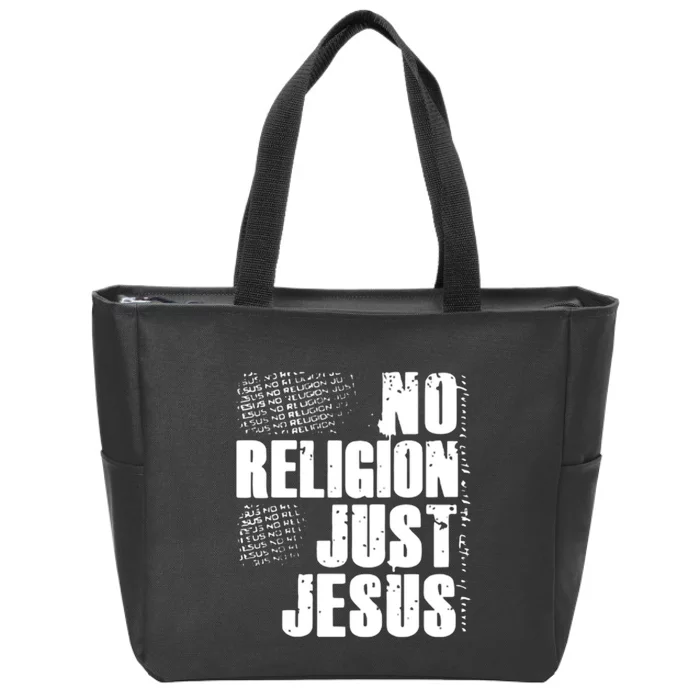 No Religion Just Jesus Zip Tote Bag