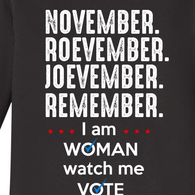 November Roevember Joevember Remember I Am Woman Watch Me Vote Baby Long Sleeve Bodysuit