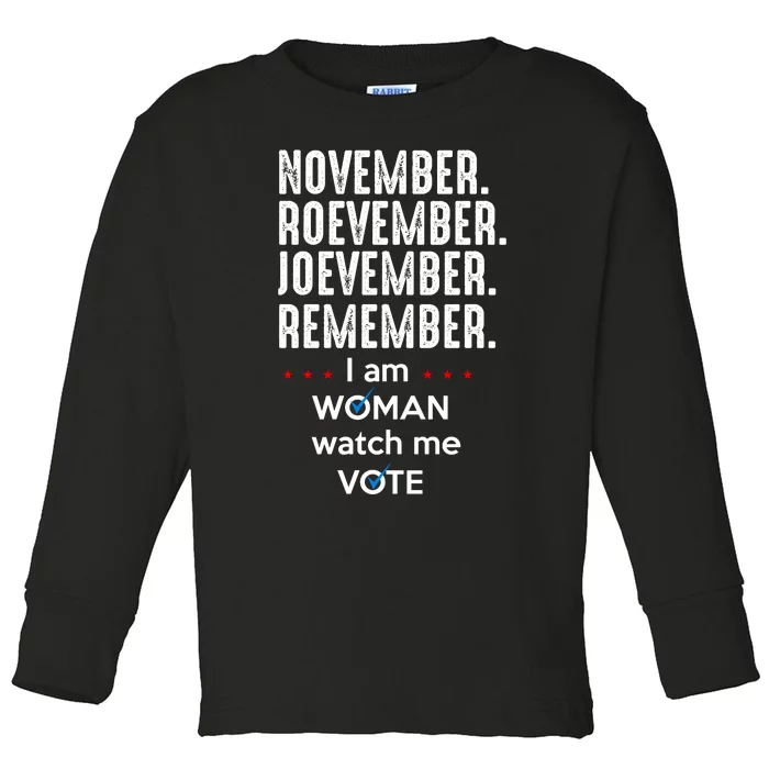 November Roevember Joevember Remember I Am Woman Watch Me Vote Toddler Long Sleeve Shirt