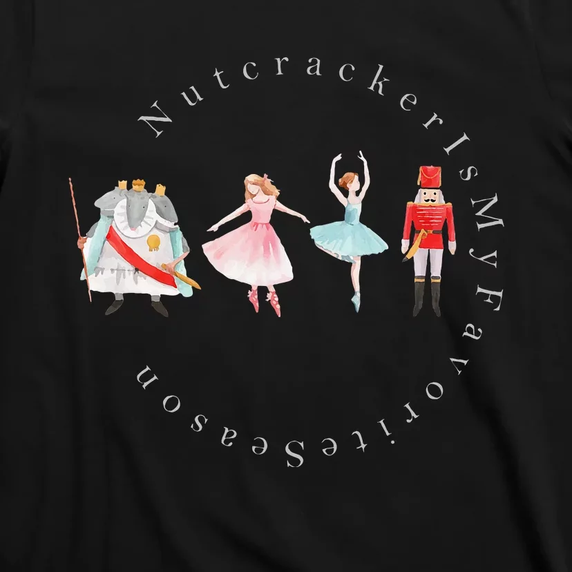 Nutcracker Rat Mouse King Princess Is My Favorite Season T-Shirt