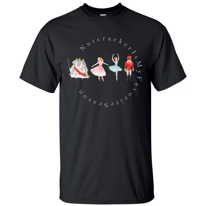 Nutcracker Rat Mouse King Princess Is My Favorite Season Tall T-Shirt