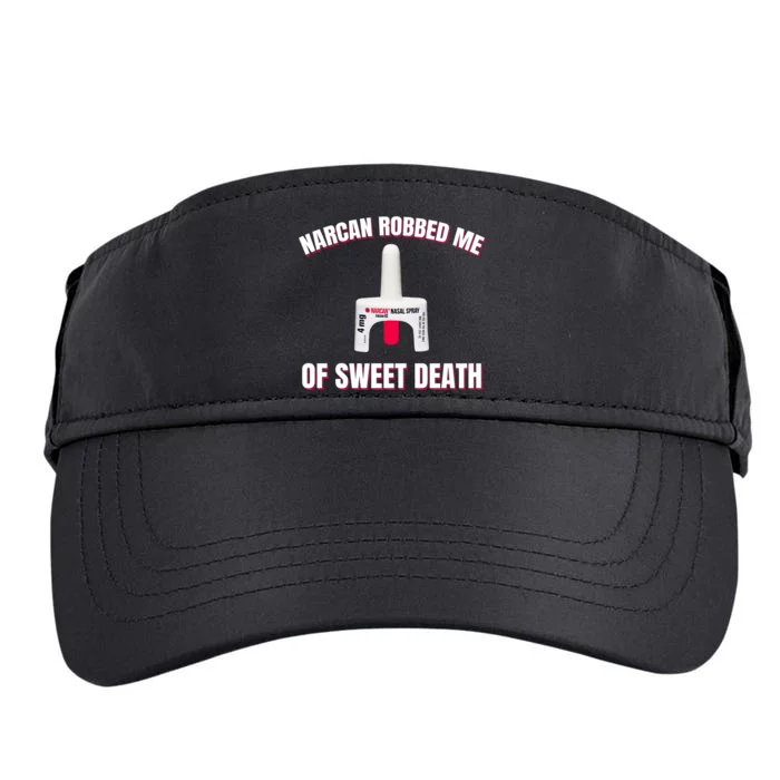 Narcan Robbed Me Of Sweet Death Adult Drive Performance Visor