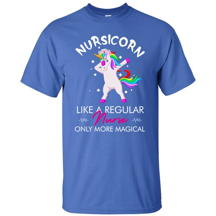 Nursicorn Regular More Magical Unicorn Nurse Funny Nurses Cool Gift Tall T-Shirt