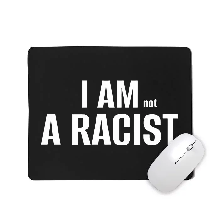 Not Racist Mousepad