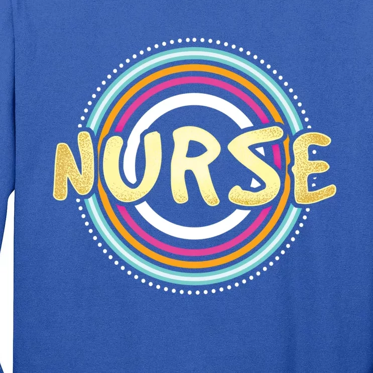 Nurse Rainbow Nursing Care Profession Health Recover Medical Meaningful Gift Tall Long Sleeve T-Shirt