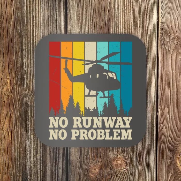 No Runway No Problem Helicopter Pilot Coaster