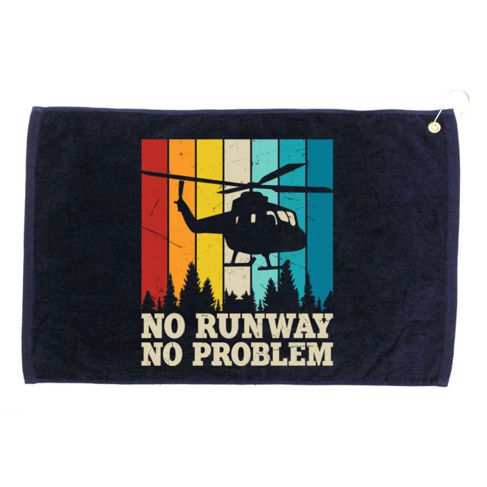 No Runway No Problem Helicopter Pilot Grommeted Golf Towel