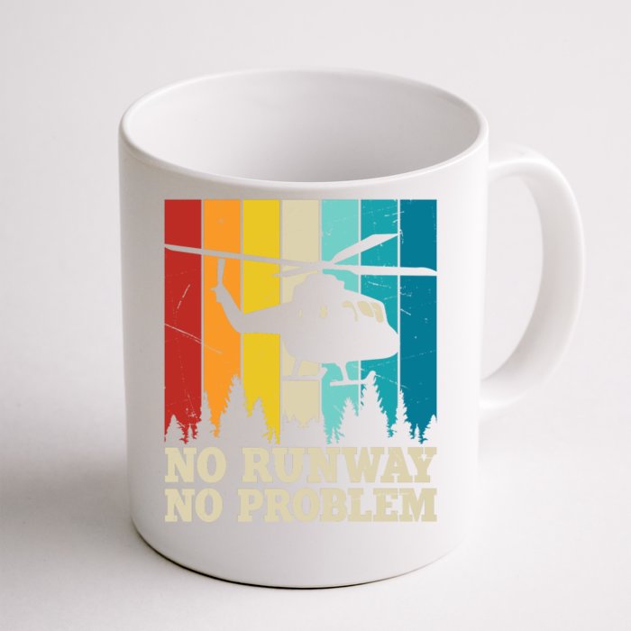 No Runway No Problem Helicopter Pilot Front & Back Coffee Mug