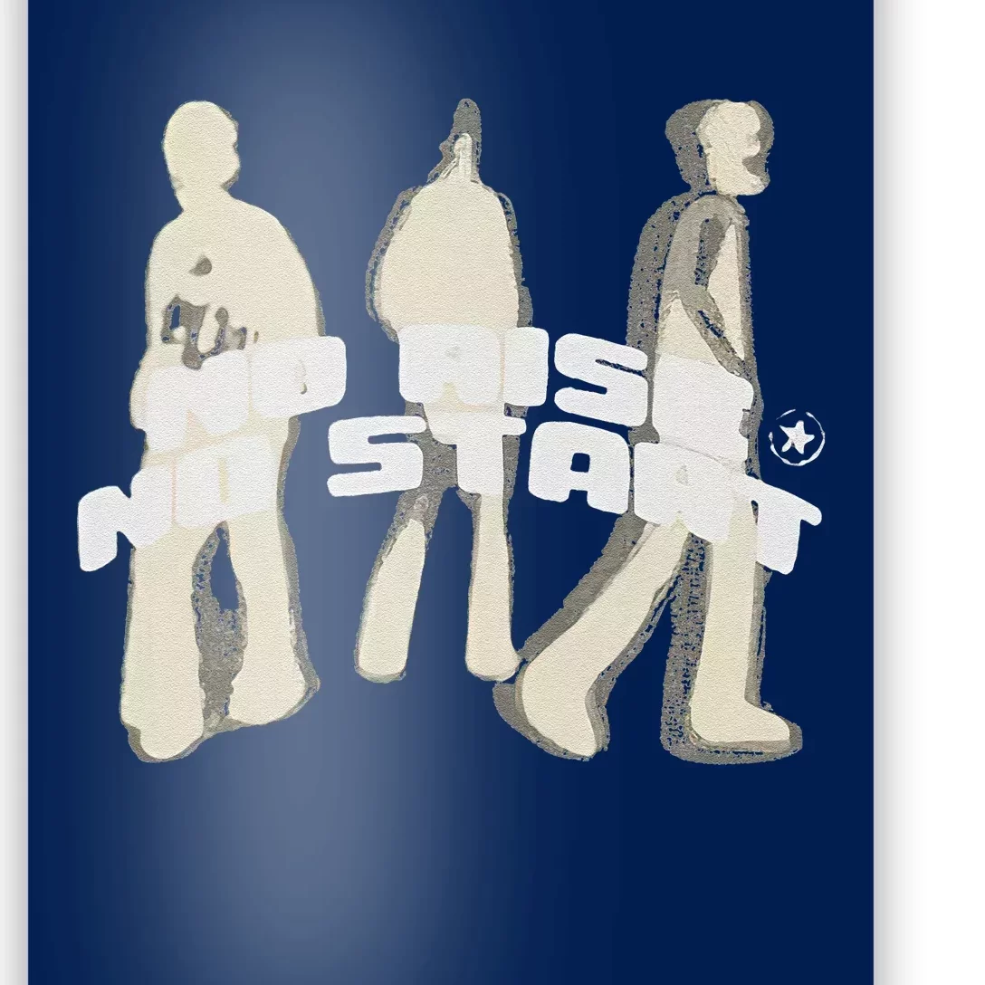 No Rise No Start Individual Style And Make A Statement Poster