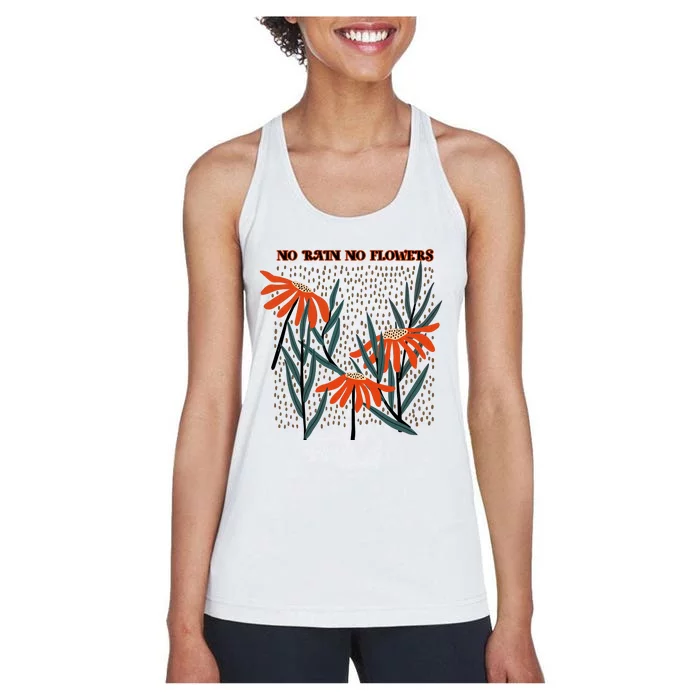 No Rain No Flowers Gifts Cute Flowers Women's Racerback Tank