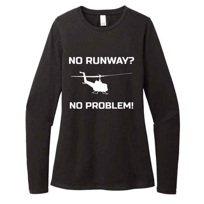 No Runway No Problem Funny Helicopter Pilot Womens CVC Long Sleeve Shirt