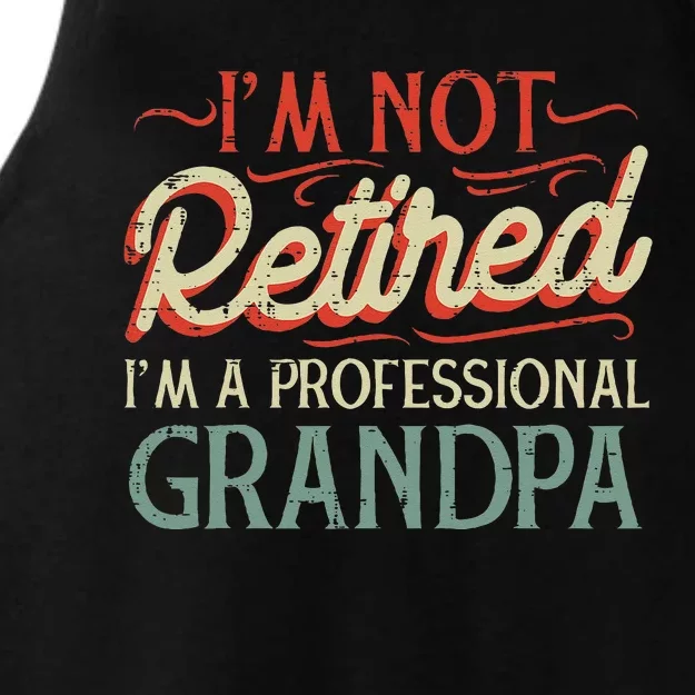 Not Retired Professional Grandpa Funny Grandfathers Day Ladies Tri-Blend Wicking Tank