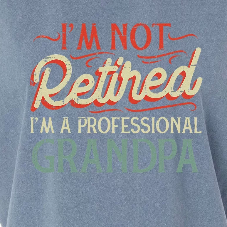 Not Retired Professional Grandpa Funny Grandfathers Day Garment-Dyed Women's Muscle Tee