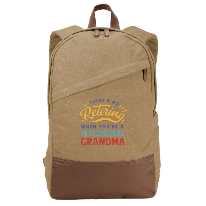 No Retiring Professional Grandma Funny Gift Cotton Canvas Backpack