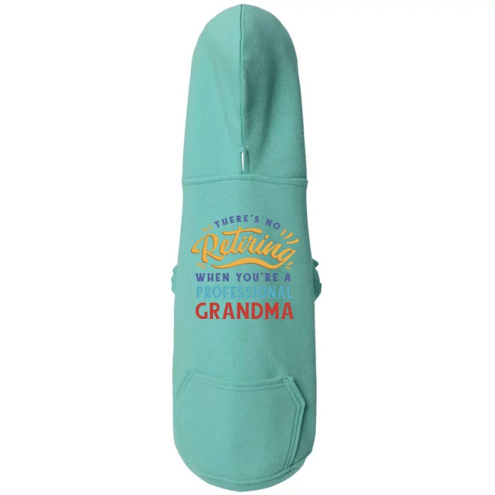 No Retiring Professional Grandma Funny Gift Doggie 3-End Fleece Hoodie