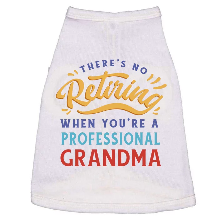 No Retiring Professional Grandma Funny Gift Doggie Tank